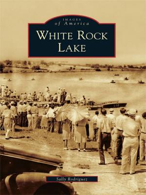 Cover of the book White Rock Lake by R. Jerry Keiser, Patricia O. Horsey, William A. (Pat) Biddle