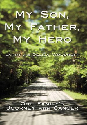 Cover of the book My Son, My Father, My Hero by Janet Nekooasl-Smith M Ed