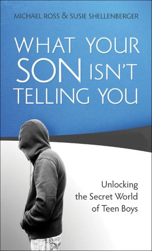 Cover of the book What Your Son Isn't Telling You by H. Norman Wright