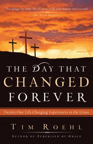 Cover of the book The Day That Changed Forever by Bryan Chapell
