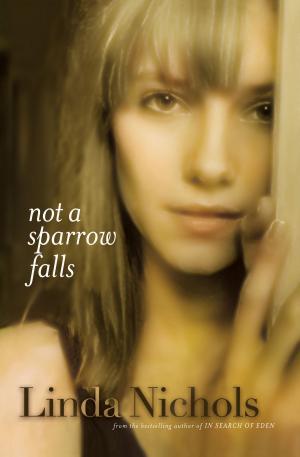 Cover of Not a Sparrow Falls (The Second Chances Collection Book #1) by Linda Nichols, Baker Publishing Group