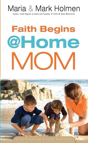 Book cover of Faith Begins @ Home Mom