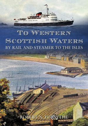 Cover of the book To Western Scottish Waters by Gordon Edgar
