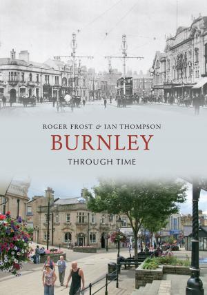 Book cover of Burnley Through Time