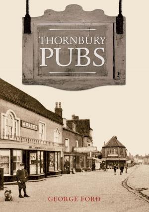 Cover of the book Thornbury Pubs by Louis Berk, Rachel Kolsky