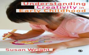 Cover of the book Understanding Creativity in Early Childhood by Kathy Goouch, Andrew Lambirth