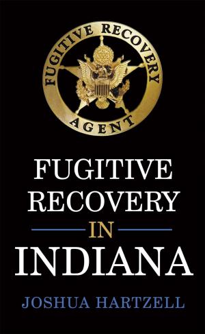 Cover of the book Fugitive Recovery in Indiana by Bill Mena