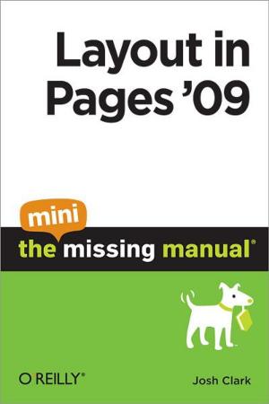 Cover of the book Layout in Pages '09: The Mini Missing Manual by Samara  Lynn