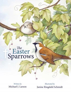 Cover of the book The Easter Sparrows by TL Blaylock