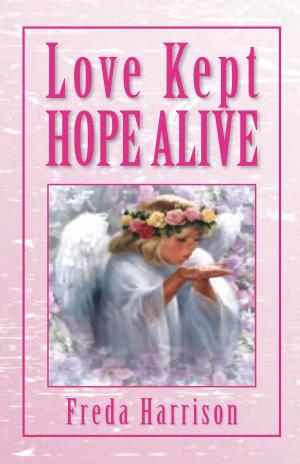 Cover of the book Love Kept Hope Alive by Capt. Guy Stultz