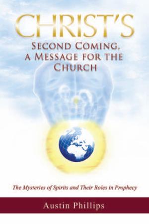 Cover of the book Christ Second Coming, a Message for the Church by Elias Teferi