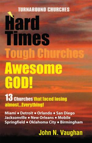 Cover of the book Hard Time Tough Churches Awesome God! by Rachael Jesko