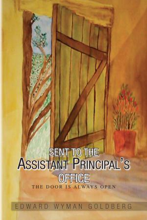 Cover of the book Sent to the Assistant Principal's Office by Helen Zoe Dubenski
