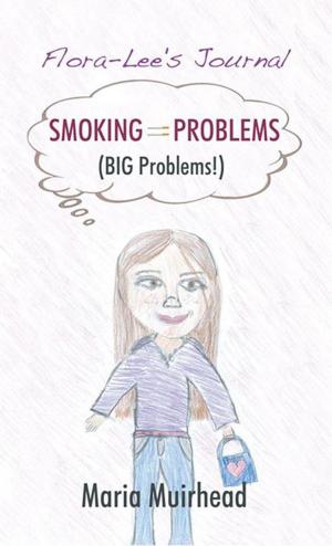 Book cover of Smoking = Problems (Big Problems!)
