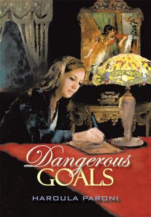 Cover of the book Dangerous Goals by Kevin Zdrill