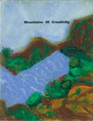 Book cover of Mountains Of Creativity Lyrical Essay
