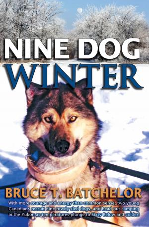 Cover of the book Nine Dog Winter by Bruce Batchelor