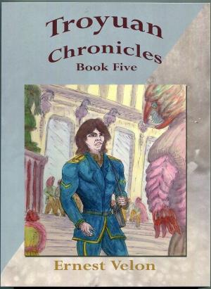 Cover of the book The Troyuan Chronicles...Book 5 by Nikki Bolvair