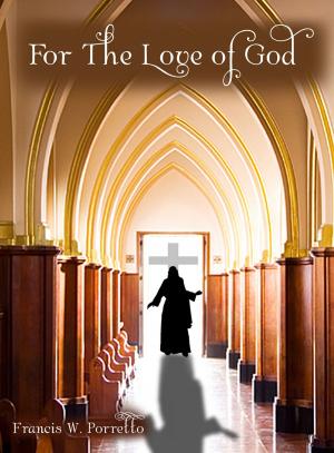 Cover of the book For The Love Of God by Dominique Smith