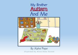 Cover of the book My Brother Autism and Me by Tommy Lowery, Catherine Millard