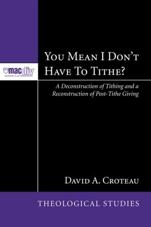 Cover of the book You Mean I Don’t Have to Tithe? by David Craig