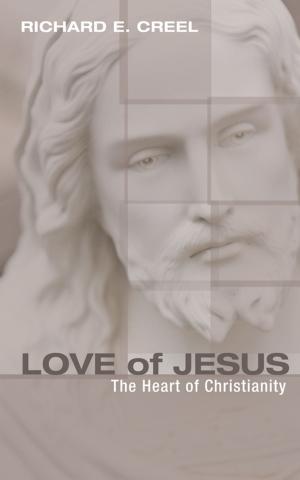 Cover of the book Love of Jesus by Robert A. Carlson