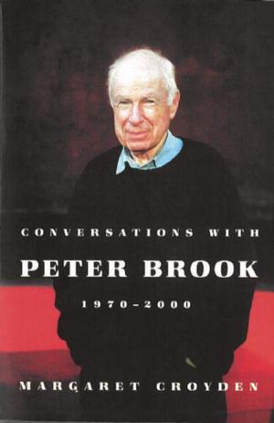 Cover of the book Conversations with Peter Brook: 1970-2000 by Tony Kushner