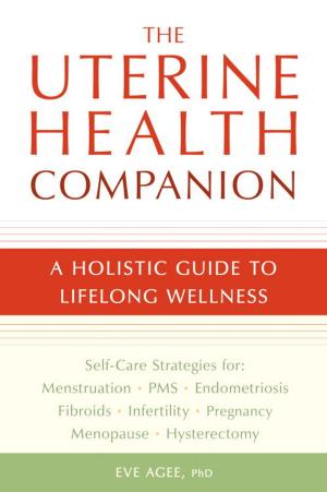 Cover of the book The Uterine Health Companion by Stephen Colameco