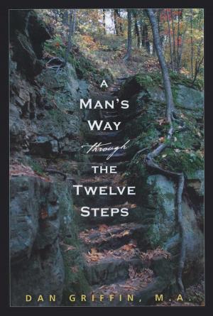 Cover of the book A Man's Way through the Twelve Steps by Robert J Meyers, Ph.D., Brenda L. Wolfe