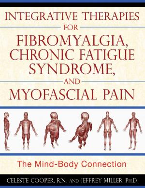 bigCover of the book Integrative Therapies for Fibromyalgia, Chronic Fatigue Syndrome, and Myofascial Pain by 