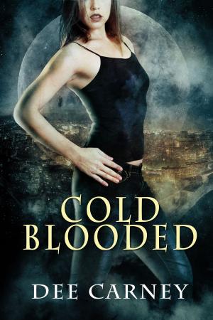 Cover of the book Cold Blooded by Denise A. Agnew