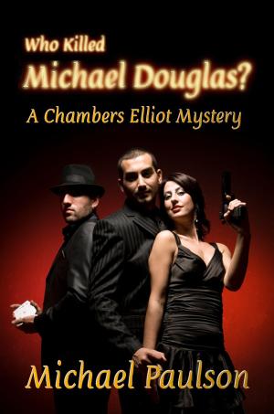 Cover of the book Who Killed Michael Douglas? by Victoria Chancellor