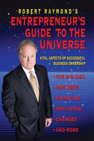 Cover of Robert Raymond's Entrepreneur's Guide to the Universe