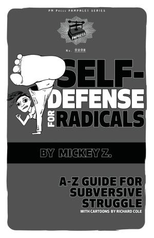 Cover of the book Self-Defense for Radicals by Alana Apfel, Silvia Federici, Victoria Law