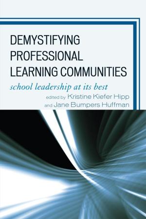 Cover of the book Demystifying Professional Learning Communities by Gregory M. Hauser, Dennis W. Koutouzos