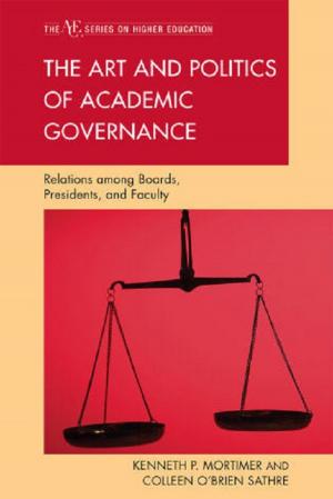 Cover of the book The Art and Politics of Academic Governance by Marie Keen Shaw