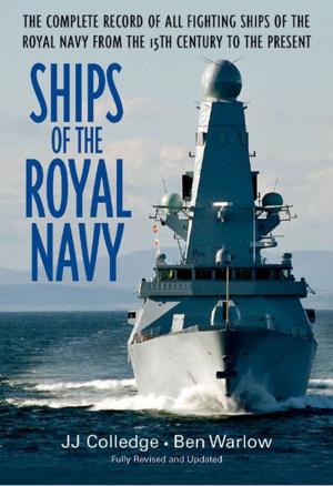 Cover of the book Ships Of The Royal Navy A Complete Record Of All Fighting Ships Of The Royal Navy From The 15th Century To The Present by Christopher Hughes