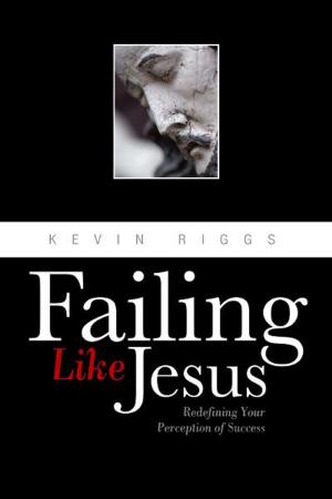 Cover of the book Failing Like Jesus: Redefining Your Preception of Success by Cathy Morenzie