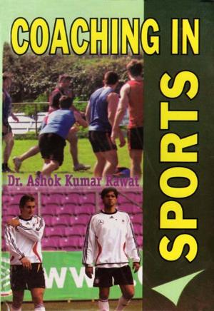 Cover of the book Coaching in Sports by Dr. R.V.S. Reddy P.S.A.