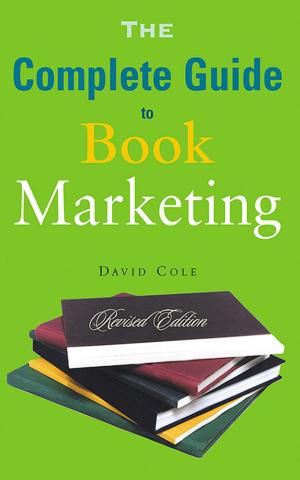 Cover of the book The Complete Guide to Book Marketing by Ronald Farrington Sharp
