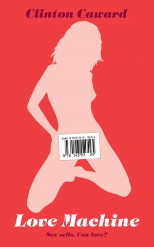 Cover of the book Love Machine by Alison Lloyd