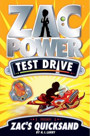 Cover of the book Zac Power Test Drive: Zac's Quicksand by Kate Forster
