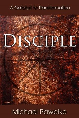 Cover of the book Disciple: A Catalyst to Transformation by Naomi Ziedins