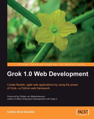 Cover of the book Grok 1.0 Web Development by Dimitrios Kouzis-Loukas