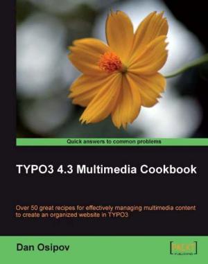 Cover of the book TYPO3 4.3 Multimedia Cookbook by John Savill