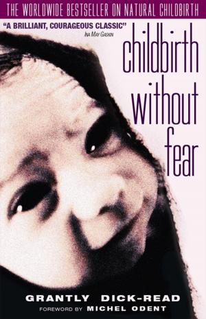 Book cover of Childbirth Without Fear: The Principles and Practice of Natural Childbirth
