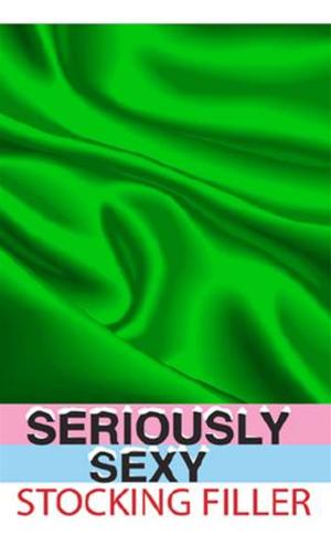 Book cover of Seriously Sexy Stocking Filler