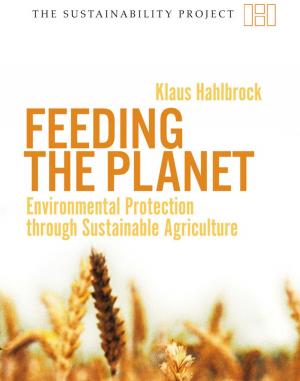 Cover of the book Feeding the Planet by Ralf Georg Reuth