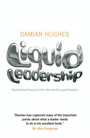 Cover of the book Liquid Leadership by Margaret W. Mann, Richard B. Weller, Hamish J. A. Hunter