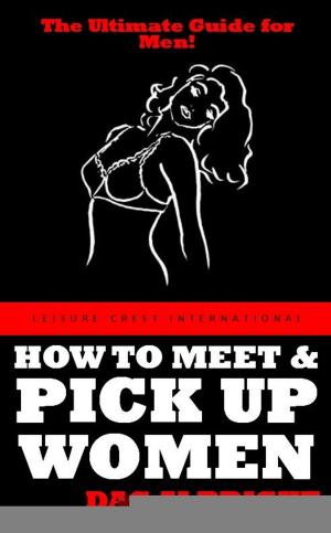Cover of the book How To Meet And Pick Up Women by Dawnette Blackwood-Rhoomes